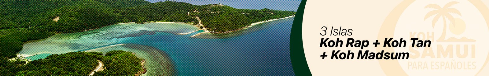 Banner Koh Rap + Koh Tan + Koh Madsum